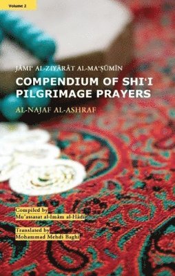 Compendium of Shi'i Pilgrimage Prayers, Häftad