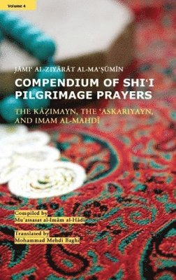 bokomslag Compendium of Shi'i Pilgrimage Prayers