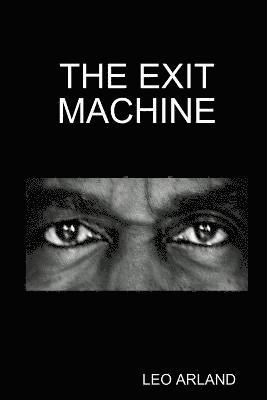 Leo Arland - Exit Machine, Häftad