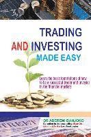 bokomslag Trading & Investing Made Easy: Learn the basic foundations of how to be a successful trader and investor in the financial markets