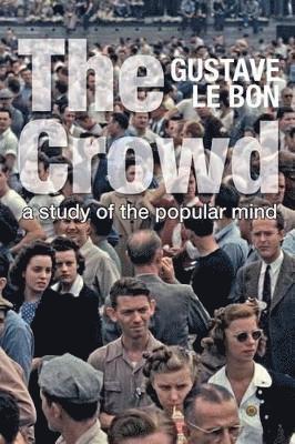 Gustave Le Bon - Crowd, Häftad