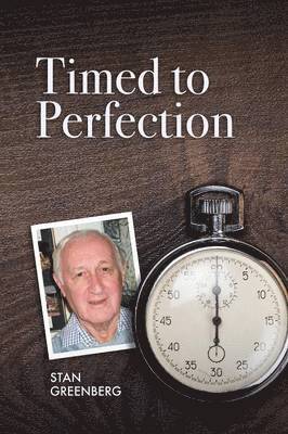 Stan Greenberg - Timed to Perfection, Häftad
