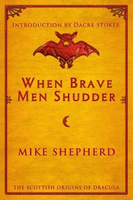 Mike Shepherd - When Brave Men Shudder, Häftad