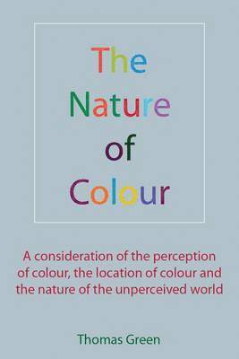 Thomas Green - Nature of Colour, Häftad
