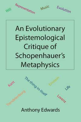 bokomslag Evolutionary Epistemological Critique of Schopenhauer's Metaphysics