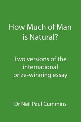 Neil Paul Cummins - How Much of Man is Natural?, Häftad
