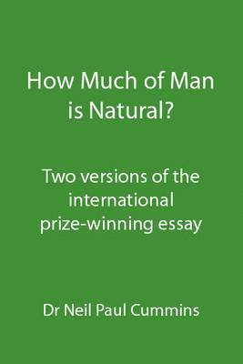 How Much of Man is Natural? 1
