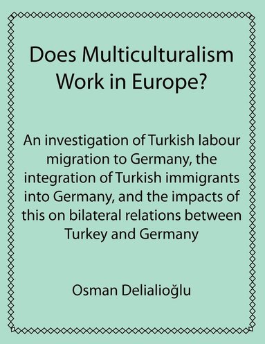 bokomslag Does Multiculturalism Work in Europe?