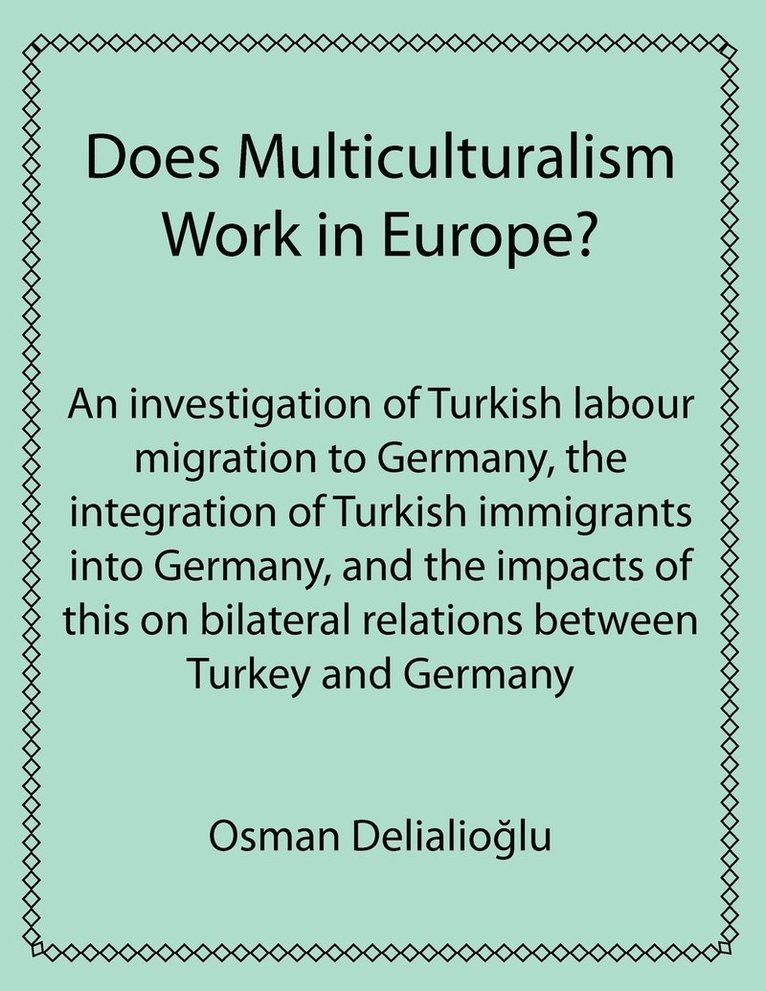 Does Multiculturalism Work in Europe? 1