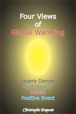 Christophe Dupont, Christophe DuPont - Four Views of Global Warming, Häftad