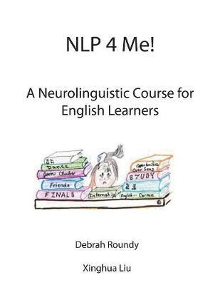 bokomslag NLP 4 Me! A Neurolinguistic Course for English Learners