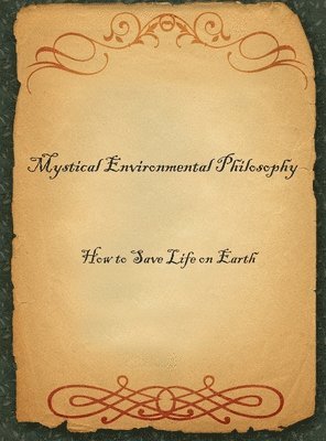 bokomslag Mystical Environmental Philosophy