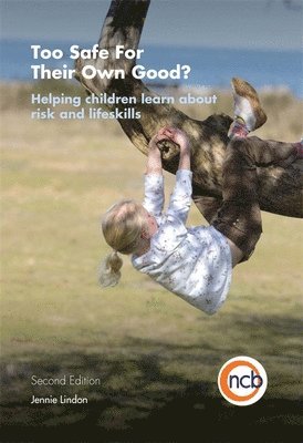Too Safe For Their Own Good?, Second Edition