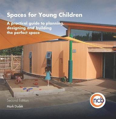 bokomslag Spaces for Young Children, Second Edition