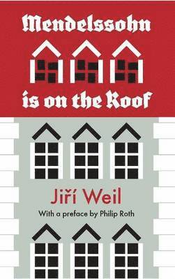 Jiri Weil, Philip Roth - Mendelssohn Is On The Roof, Häftad