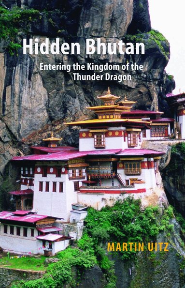 Martin Uitz - Hidden Bhutan, Häftad