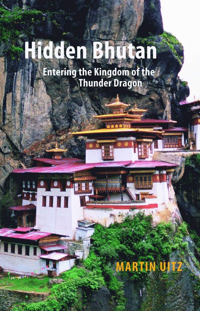 Martin Uitz - Hidden Bhutan, Häftad