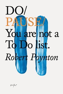 Do Pause: You Are Not A To Do List 1