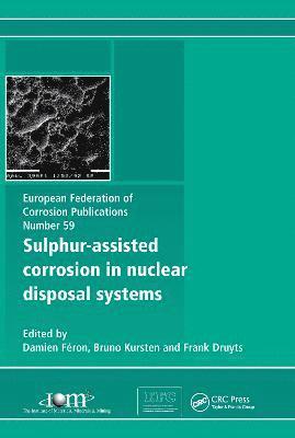 bokomslag Sulphur-Assisted Corrosion in Nuclear Disposal Systems