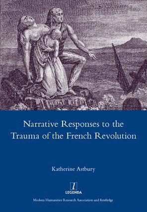 Narrative Responses to the Trauma of the French Revolution 1