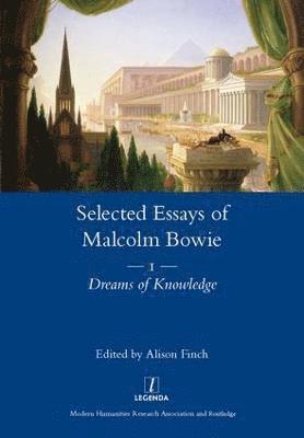 The Selected Essays of Malcolm Bowie Vol. 1 1
