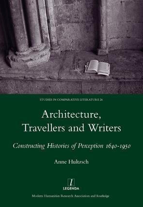 Anne Hultzsch - Architecture, Travellers and Writers, Inbunden