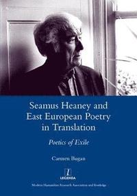 bokomslag Seamus Heaney and East European Poetry in Translation