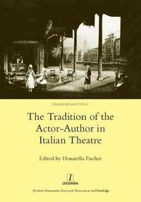 bokomslag The Tradition of the Actor-author in Italian Theatre