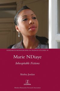 bokomslag Marie NDiaye: Inhospitable Fictions