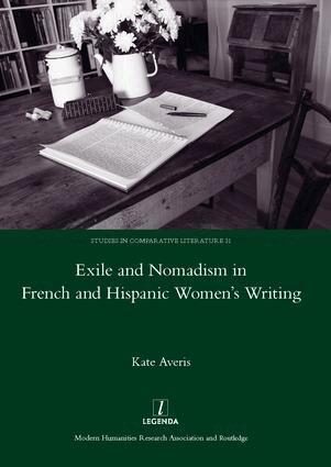 Kate Averis - Exile and Nomadism in French and Hispanic Women's Writing, Inbunden