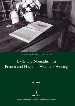 bokomslag Exile and Nomadism in French and Hispanic Women's Writing