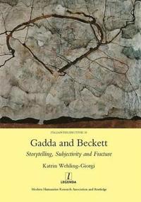 bokomslag Gadda and Beckett: Storytelling, Subjectivity and Fracture