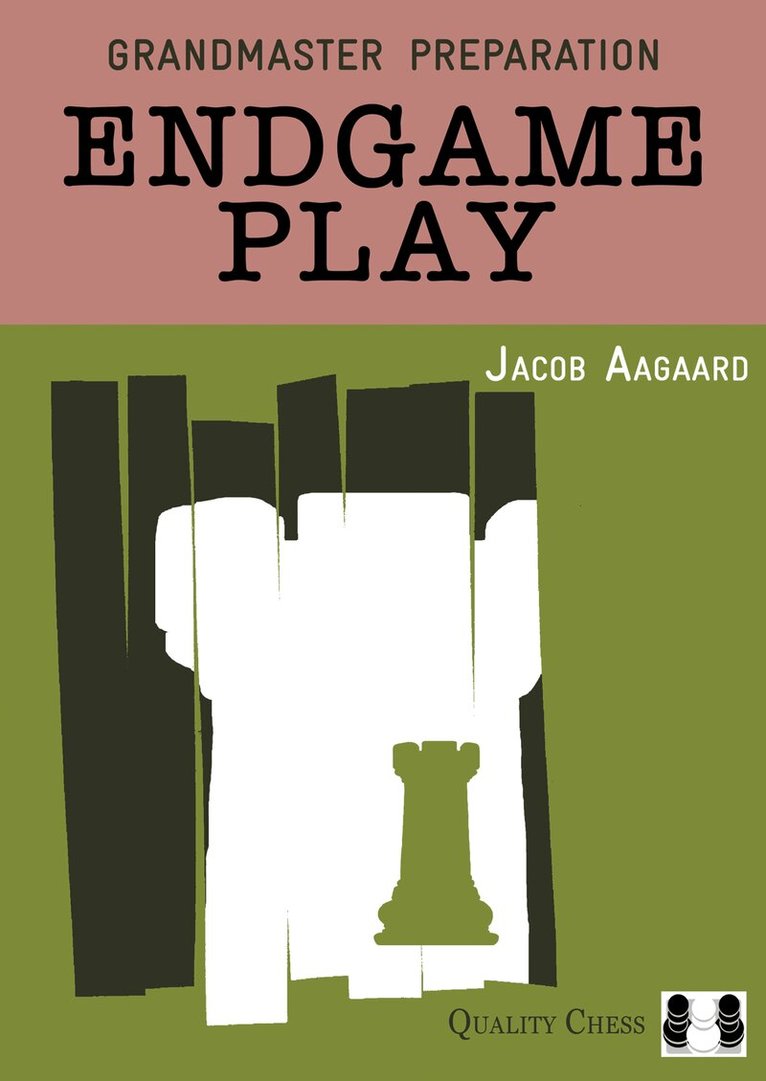 Jacob Aagaard - Grandmaster Preparation – Endgame Play, Inbunden