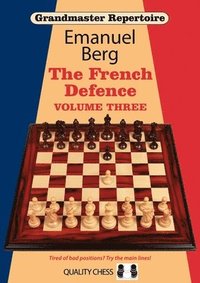 bokomslag Grandmaster Repertoire 16: The French Defence: Volume 3