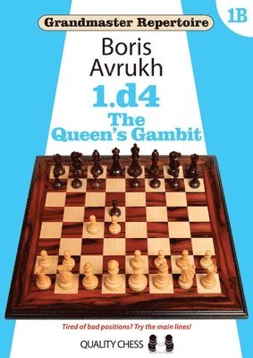 Grandmaster Repertoire 1B - The Queen's Gambit
