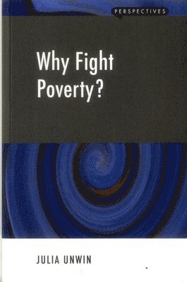 Why Fight Poverty?