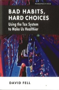 bokomslag Bad Habits, Hard Choices