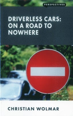 Christian Wolmar - Driverless Cars, Häftad