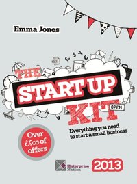 bokomslag The Startup Kit 2013: Everything You Need to Start a Small Business