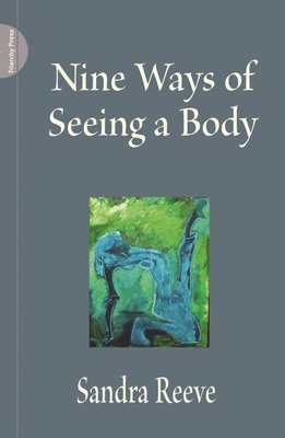 Nine Ways of Seeing a Body 1