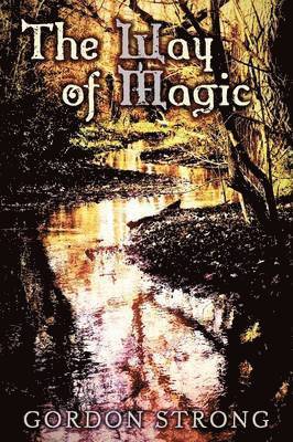 Gordon Strong - Way of Magic, Häftad