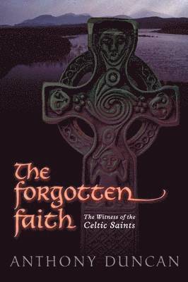 Anthony Duncan - Forgotten Faith, Häftad