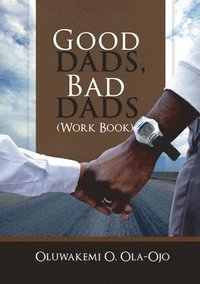bokomslag Good Dads, Bad Dads - Workbook