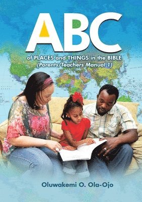 bokomslag ABC Of Places and Things in the Bible - Parents/Teachers Manual 1