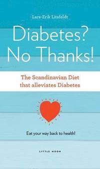 bokomslag Diabetes, No Thanks!