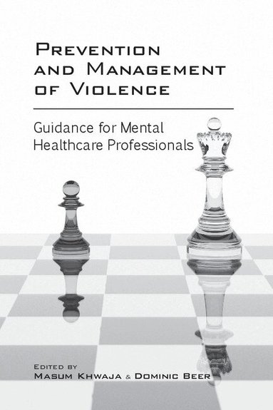 Masum Khwaja, Dominic Beer - Prevention and Management of Violence, Häftad