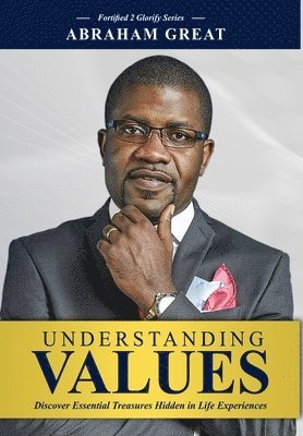 Abraham Great - Understanding Values, Inbunden