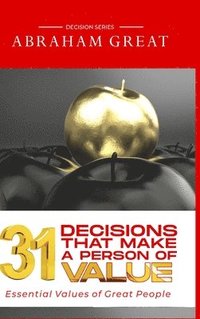 bokomslag 31 Decisions That Make A Person Of Value