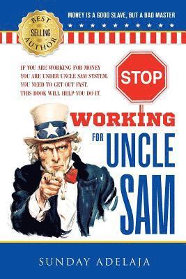 Sunday Adelaja - Stop Working for Uncle Sam, Häftad