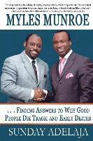 bokomslag Myles Munroe - Finding Answers To Why Good People Die Tragic and Early Deaths: Perspective